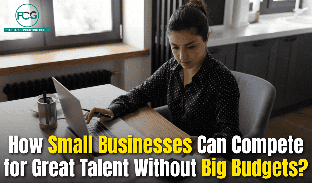 How Small Businesses Compete for Talent How Small Businesses Compete for Talent